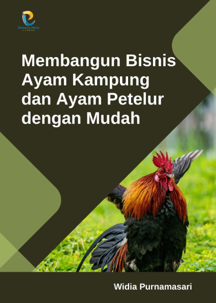 Membangun Bisnis Ayam Kampung dan Ayam Petelur dengan Mudah